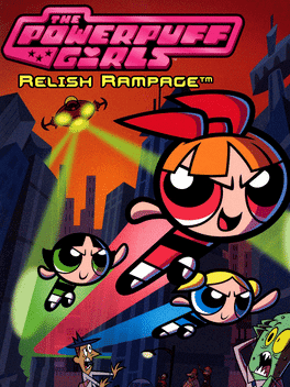 The PowerPuff Girls: Relish Rampage's background