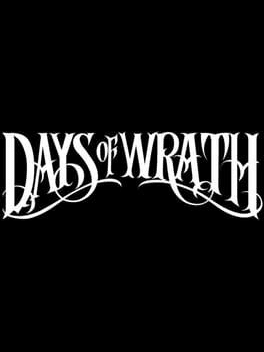 Days of Wrath's background