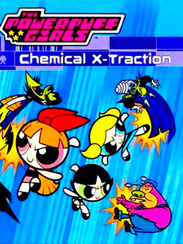 The Powerpuff Girls: Chemical X-Traction's background