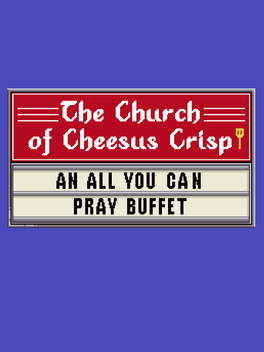 The Church of Cheesus Crisp: An All You Can Pray Buffet's background