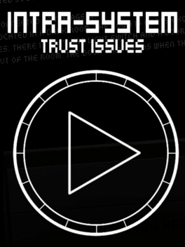 Intra-System: Trust Issues's background