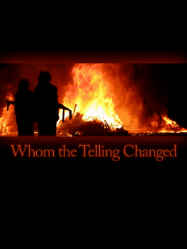 Whom the Telling Changed's background