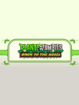 Plants vs. Zombies: Back to the Roots's background