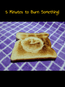 5 Minutes to Burn Something!'s background