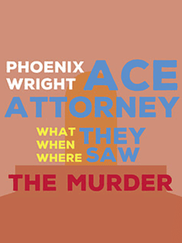 Phoenix Wright Ace Attorney: What, When, Where They Saw the Murder's background