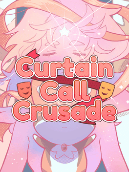 Curtain Call Crusade's background