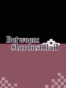 Between: Stardust Trail's background