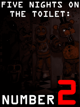 Five Nights on the Toilet: Number 2's background