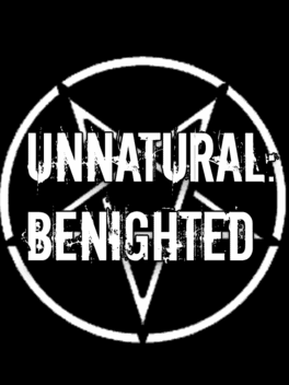 Unnatural: Benighted's background
