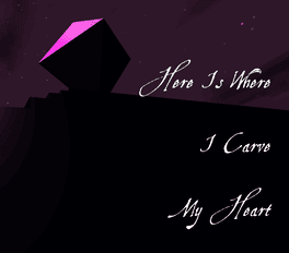 Here Is Where I Carve My Heart's background