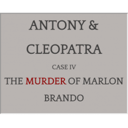 Antony & Cleopatra: Case IV: The Murder of Marlon Brando's background