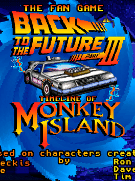 The Fan Game: Back to the Future - Part III: Timeline of Monkey Island's background