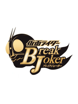 Kamen Rider: Break Joker's background