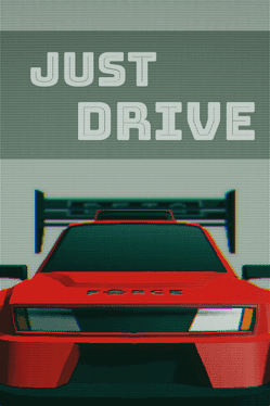 Just Drive's background