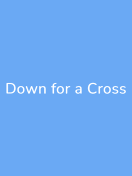 Down for a Cross's background