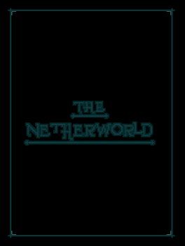The Netherworld's background