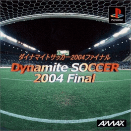 Dynamite Soccer 2004 Final's background