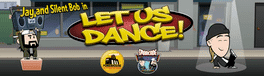 Jay and Silent Bob in: Let Us Dance's background