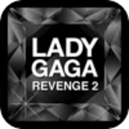 Lady Gaga Revenge 2's background