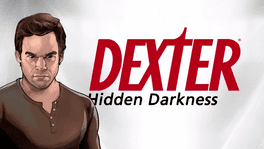 Dexter: Hidden Darkness's background