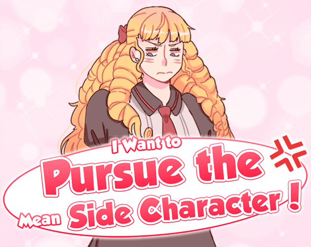 I Want to Pursue the Mean Side Character!'s background