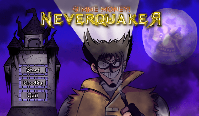 Gimme Money! Neverquaker's background