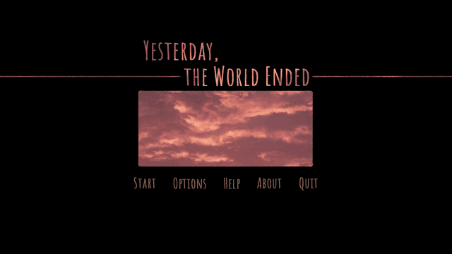 Yesterday, the World Ended's background