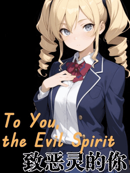 To You, the Evil Spirit's background