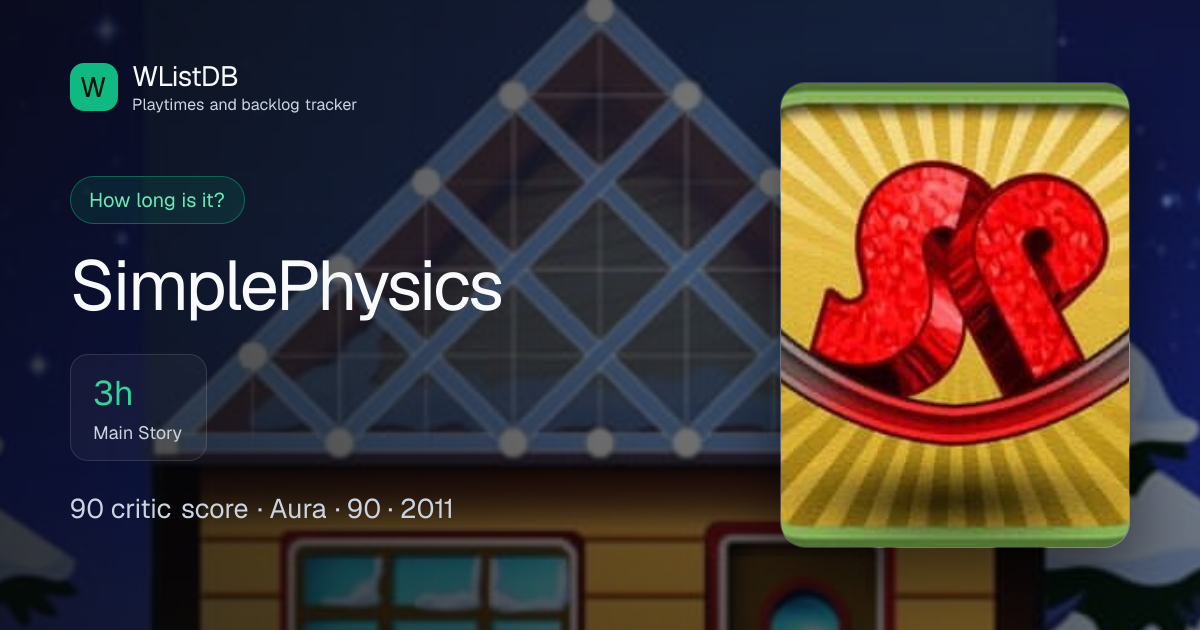 SimplePhysics — Playtime 3h Main Story | WListDB